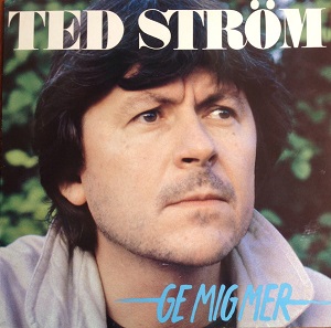 Ge mig mer_Ted Ström_300